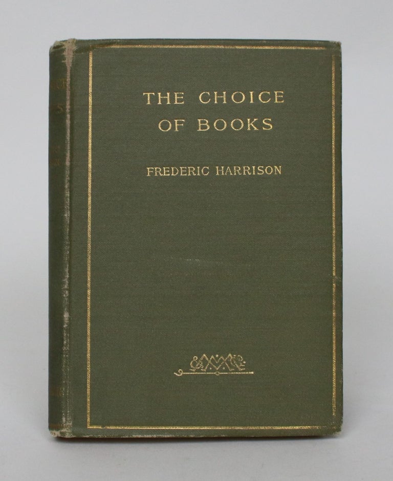 Item #006659 The Choice of Books. Frederic Harrison.
