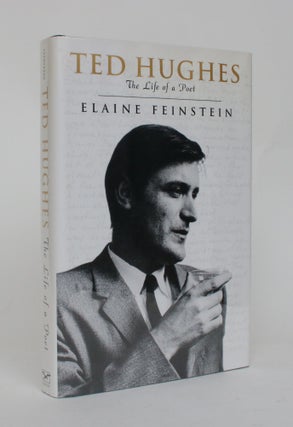 Item #006680 Ted Hughes: The Life Of a Poet. Elaine Feinstein