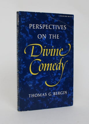 Item #006690 Perspectives on the Divine Comedy. Thomas G. Bergin