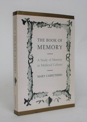 Item #006719 The Book Of Memory: A Study Of Memory in Medieval Culture. Mary Carruthers