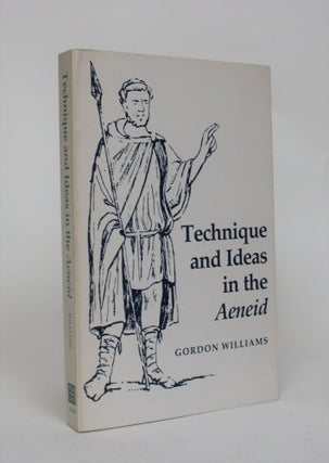Item #006724 Technique and Ideas in the Aeneid. Gordon Williams
