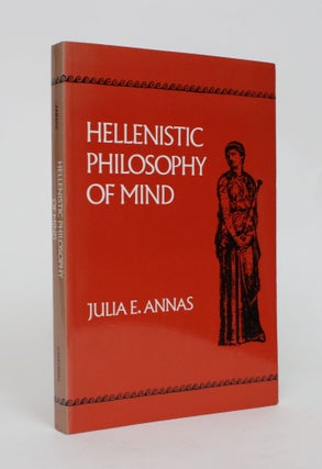 Item #006728 Hellenistic Philosophy of Mind. Julia E. Annas