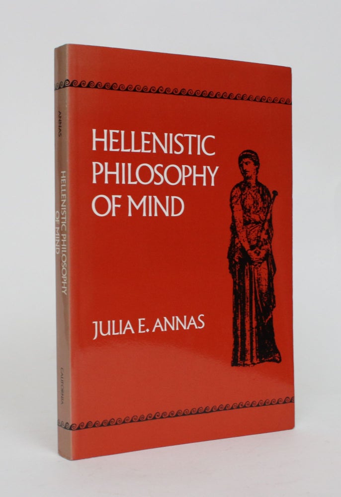 Item #006728 Hellenistic Philosophy of Mind. Julia E. Annas.