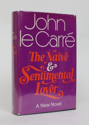 Item #006740 The Naive and Sentimental Lover. John Le Carre