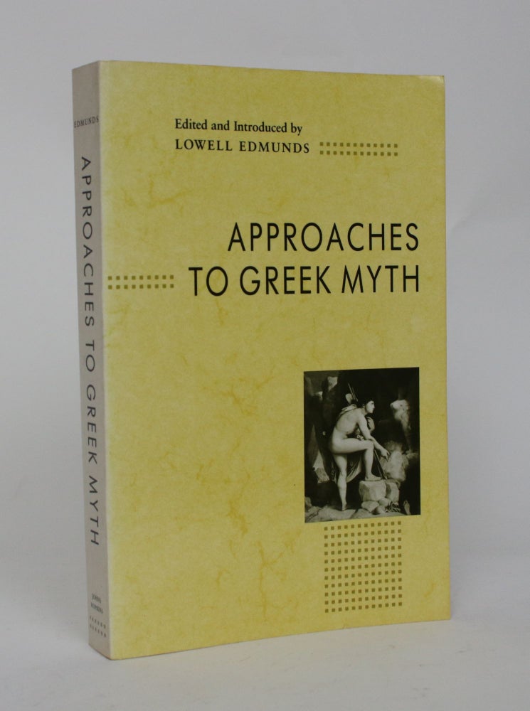 Item #006745 Approaches to Greek Myth. Lowell Edmunds.