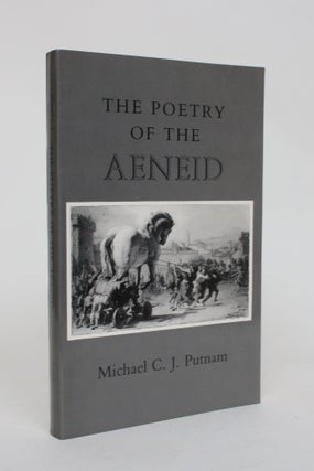 Item #006774 The Poetry of the Aeneid. Michael C. J. Putnam