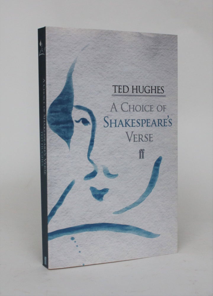 Item #006803 A Choice Of Shakespeare's Verse. Ted Hughes, William Shakespeare.