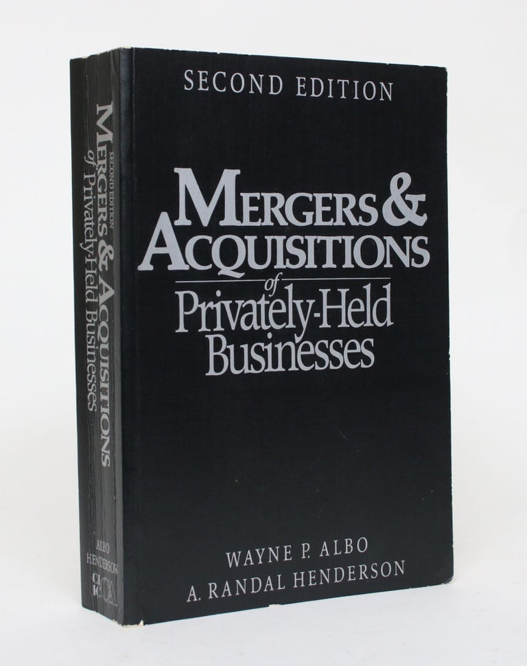 Item #006816 Mergers and Acquisitions of Privately-Held Businesses. Wayne P. And A. Randal Henderson Albo.