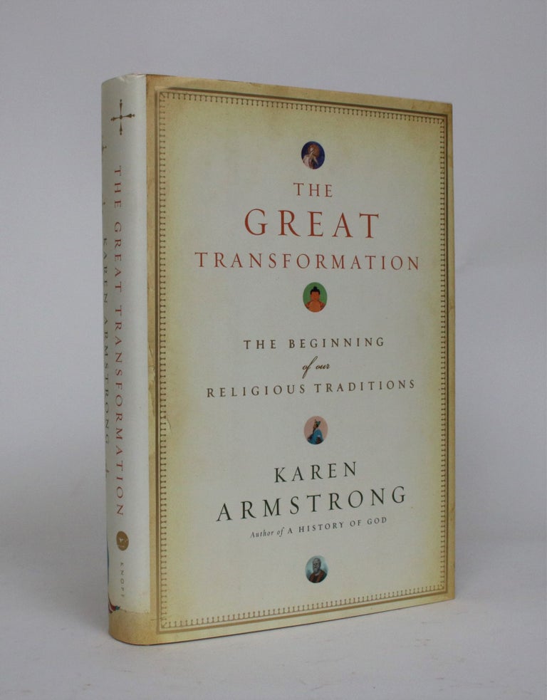 Item #006850 The Great Transformation: The Beginning of Our Religious Tradition. Karen Armstrong.