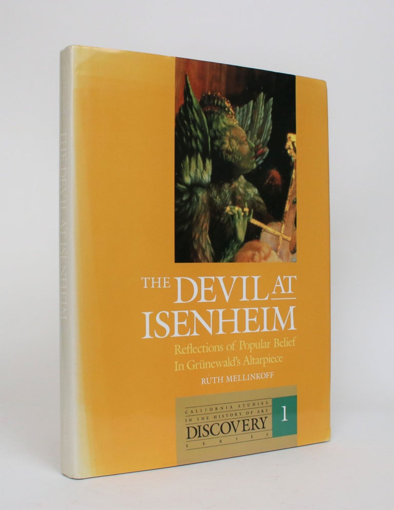 Item #006857 The Devil at Isenheim: Reflections of Popular Belief in Grunewald's Altarpiece. Ruth Mellinkoff.