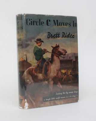 Item #006868 Circle C Moves In: A Western Novel. Brett Rider