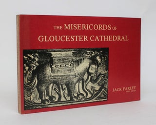 Item #006871 The Misericords of Gloucester Cathedral. Jack Farley