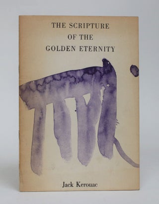 Item #006877 The Scripture Of The Golden Eternity. Jack Kerouac