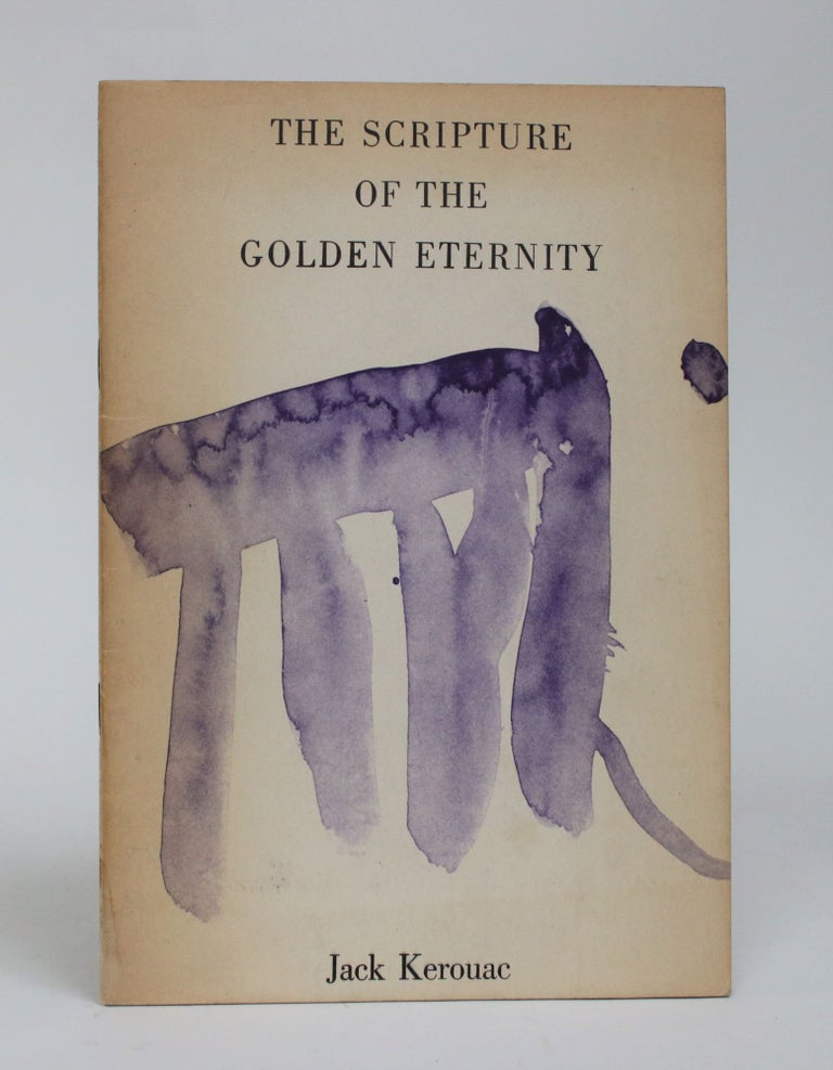 Item #006877 The Scripture Of The Golden Eternity. Jack Kerouac.