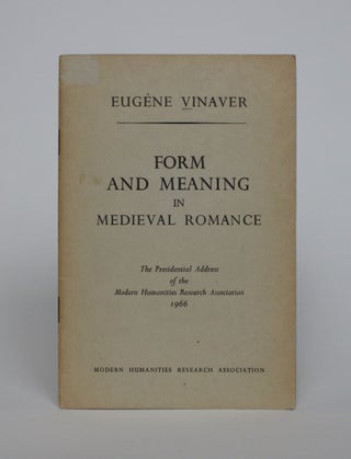 Item #006896 Form and Meaning in Medieval Romance: The Presidential Address of The Modern...