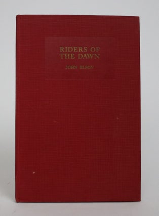 Item #006969 Riders of The Dawn. John Elson