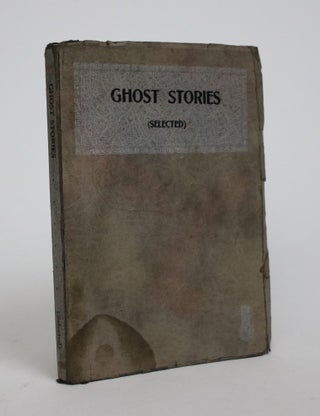 Item #006971 Ghost Stories (Selected). Rudyard Kipling, Benson E. F., Ambrose Bierce