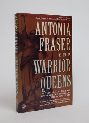 Item #006998 The Warrior Queens: The Legends and Lives of the Women Who Have Led Their Nations In...