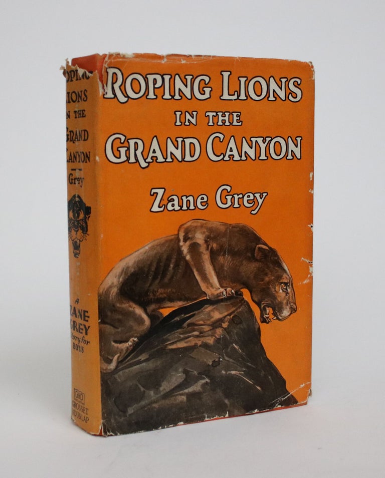 Item #007031 Roping Lions in The Grand Canyon. Zane Grey.