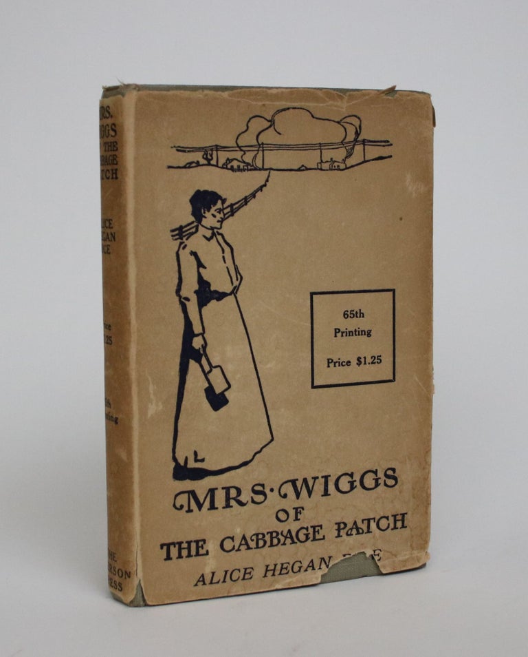 Item #007038 Mrs. Wiggs of the Cabbage Patch. Alice Hegan Rice.
