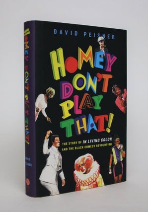 Item #007056 Homey Don't Play That! The Story of In Living Color and the Black Comedy Revolution....