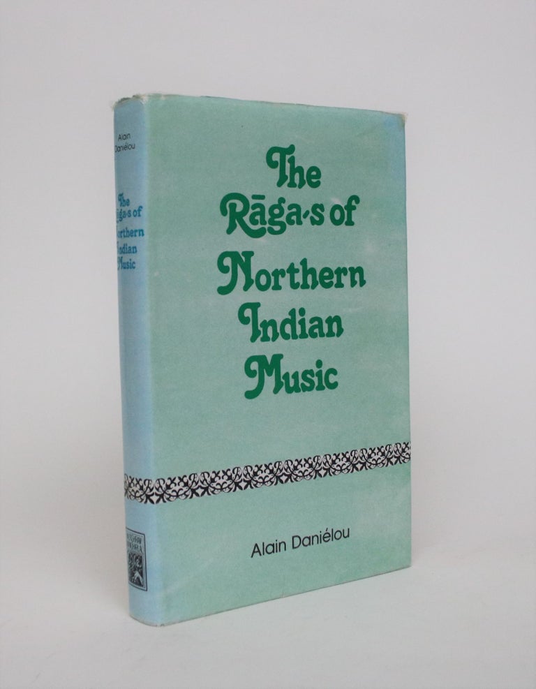 Item #007069 The Raga-s of Northern Indian Music. Alain Danielou.