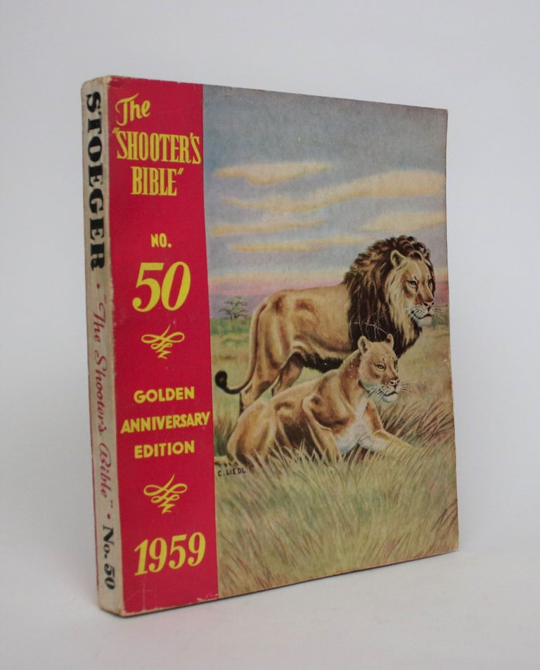 Item #007073 The Shooter's Bible No. 50 - Golden Anniversary Edition 1959. Stoeger Arms Corporation.