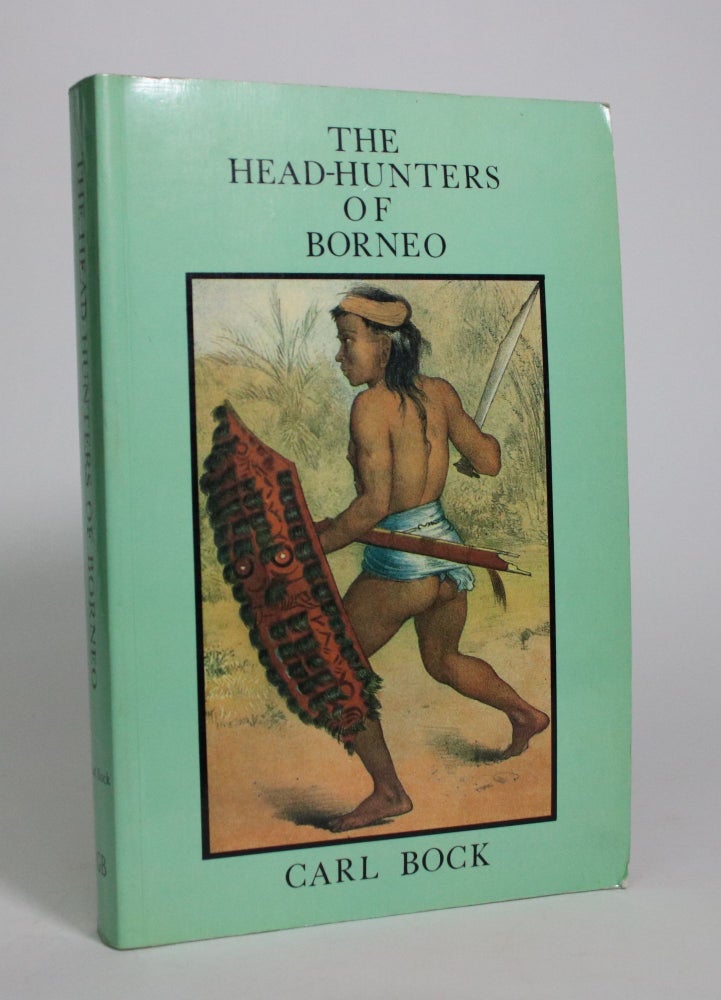 Item #007082 The Head-Hunters of Borneo. Carl Bock.