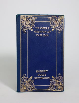 Item #007090 Prayers Written at Vailima. Robert Louis Stevenson