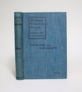 Item #007133 Coleridge and Wordsworth: Select Poems. Coleridge, Wordsworth, Pelham Edgar, Samuel...