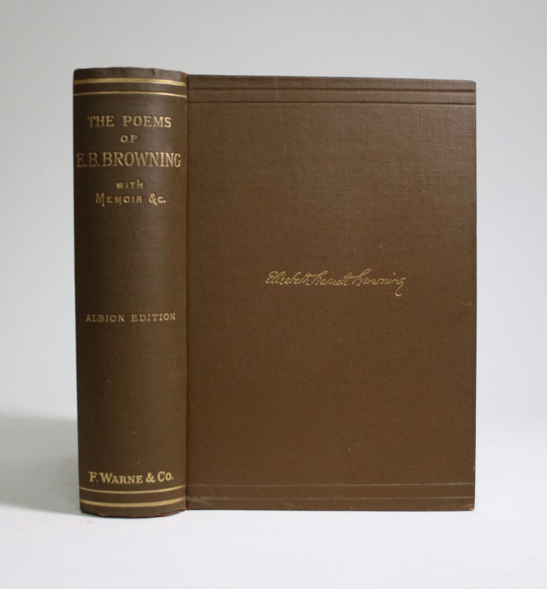 Item #007166 The Poems of Elizabeth Barrett Browning, with Memoir, Etc. Elizabeth Barrett Browning.