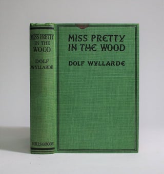 Item #007174 Miss Pretty in the Wood. Dolf Wyllarde