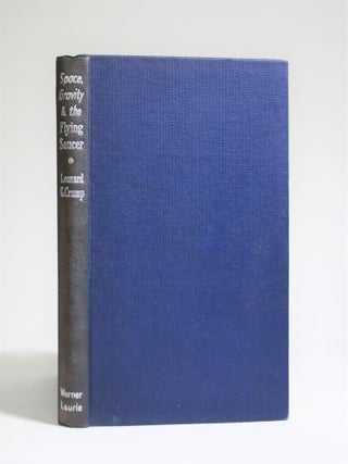 Item #007176 Space, Gravity, and The Flying Saucer. Leonard G. Cramp
