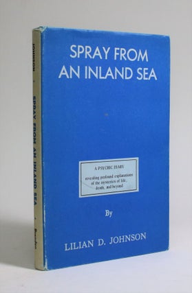 Item #007182 Spray From an Inland Sea. Lilian D. Johnson