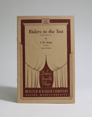 Item #007197 Riders to the Sea: A Play in One Act. J. M. Synge