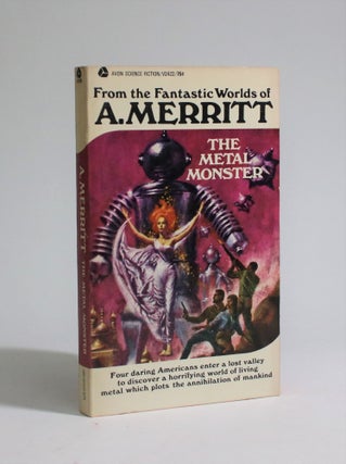 Item #007214 The Metal Monster. A. Merritt