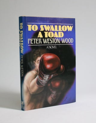 Item #007218 To Swallow a Toad. Peter Weston Wood