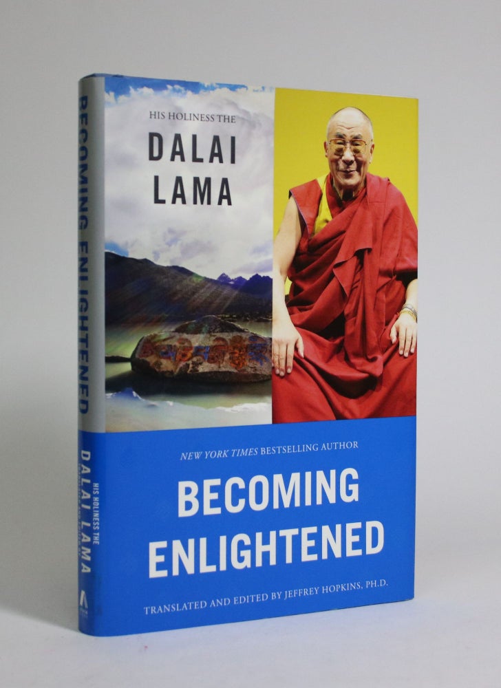 Item #007232 Becoming Enllightened. His Holiness the Dalai Lama, Jeffrey Hopkins, and.