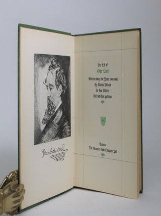 The Life of Our Lord, written during the Years 1846-1849 By Charles Dickens for His Children, And Now First Published