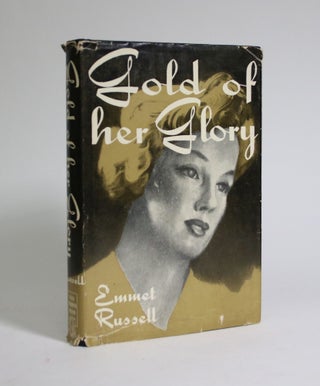 Item #007256 Gold of Her Glory. Emmet Russell