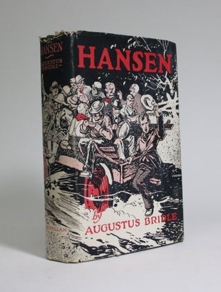Item #007268 Hansen: A Novel of Canadianization. Augustus Bridle