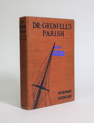 Item #007295 Dr. Grenfell's Parish: The Deep Sea Fisherman. Norman Duncan