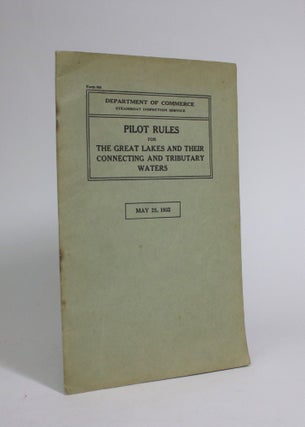 Item #007302 Pilot Rules for The Great Lakes and Their Connecting and Tributary Waters. U S....