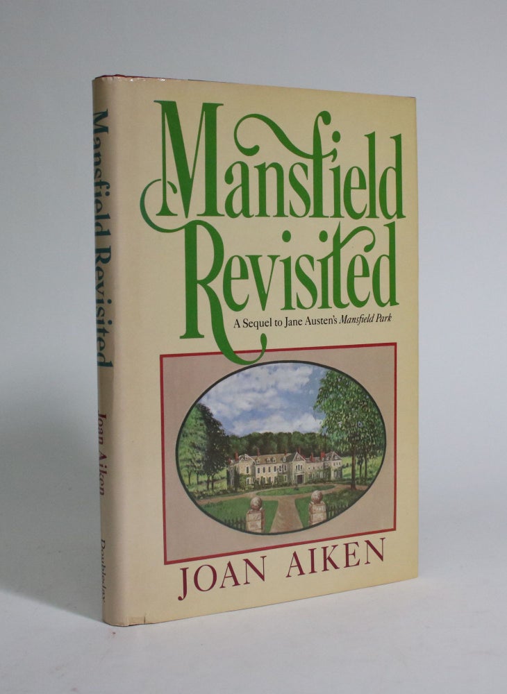Item #007320 Mansfield Revisited: A Sequel to Jane Austen's Mansfield Park. Joan Aiken.