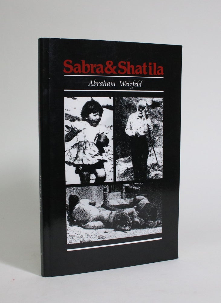 Item #007325 Sabra & Shatila. Abraham Weizfeld.