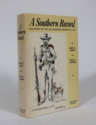 Item #007338 A Southern Record: The Story of the Third Regiment Louisiana Infantry, C.S.A. Willie...