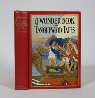 Item #007348 A Wonder Book and Tanglewood Tales. Nathaniel Hawthorne