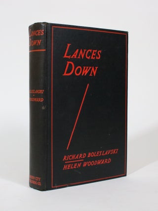 Item #007350 Lances Down: Between The Fires in Moscow. Richard Boleslavski, Helen Woodward