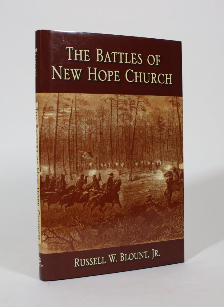 Item #007360 The Battles of New Hope Church. Russell W. Blount Jr.