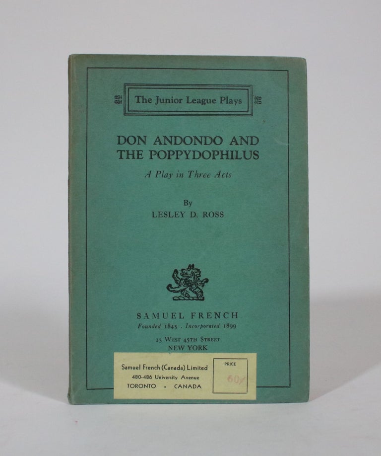 Item #007364 Don Andondo and The Poppydophilus: A Play in Three Acts. Lesley D. Ross.